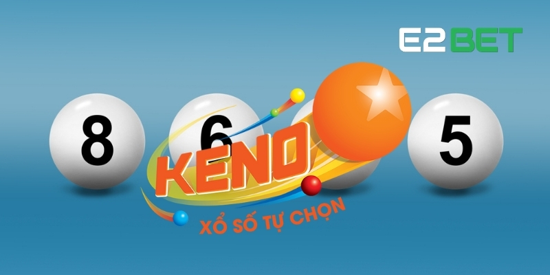 Hướng Dẫn Chơi Vietlott Keno Tại E2BET - Cơ Hội Trúng 2 Tỷ 2 Cách thức hoạt động của xổ số Vietlott Keno
